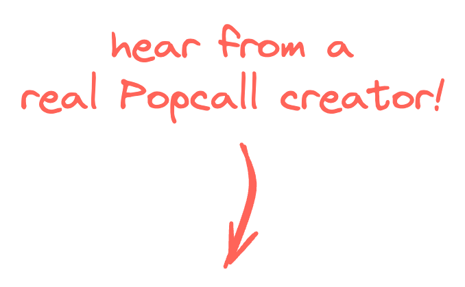 a real Popcall creator!